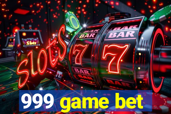 999 game bet